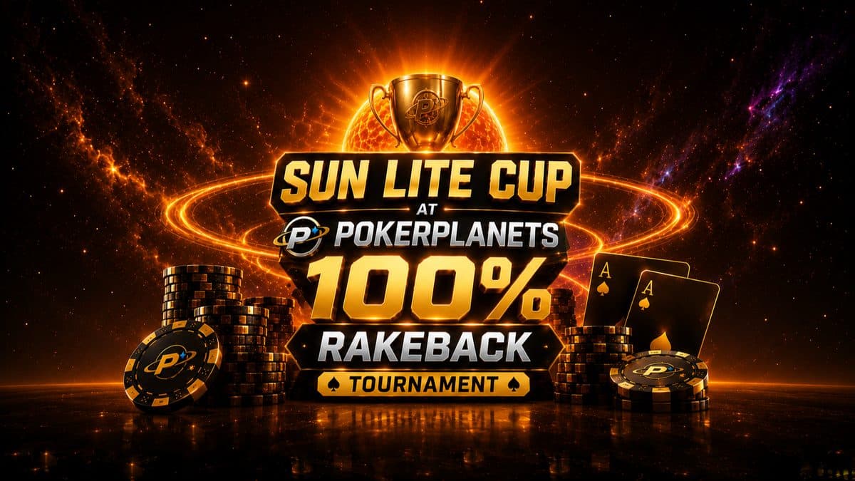 Sun Lite Cup at PokerPlanets: 100% Rakeback Tournament